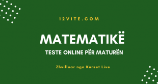 "Matematikë" - Teste online nga kurset e Maturës Shtetërore